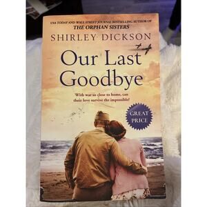 Our Last Goodbye‎ by Shirley Dickson (2020, Trade Paperback)